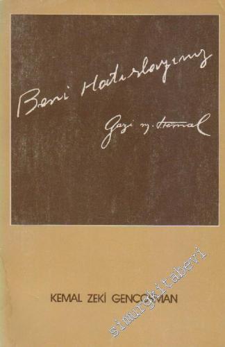 Beni Hatırlayınız “Mustafa Kemal Atatürk” -