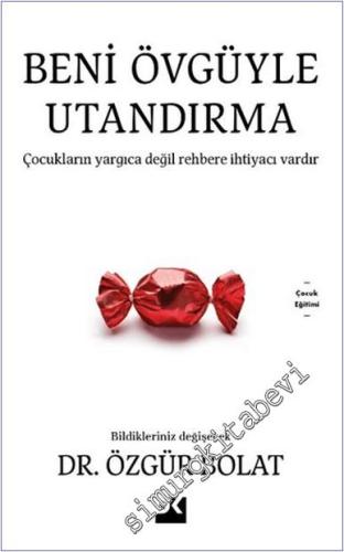 Beni Övgüyle Utandırma: Çocukların Yargıca Değil Rehbere İhtiyacı Var -        2024