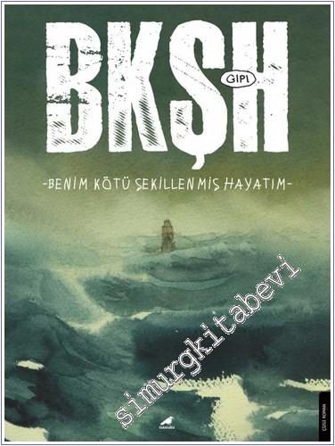 Benim Kötü Şekillenmiş Hayatım -        2024