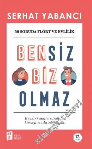 Bensiz Biz Olmaz : 50 Soruda Flört ve Evlilik -        2023
