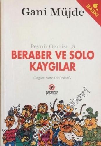 Beraber ve Solo Kaygılar: Peynir Gemisi 3 -        1994