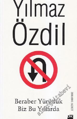 Beraber Yürüdük Biz Bu Yıllarda -        2013
