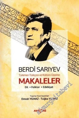 Berdi Sarıyev : Türkmen Türkçesi ve Kültürü Üzerine Makaleler - Dil Fo