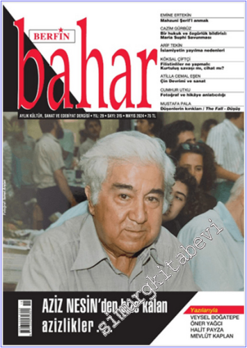Berfin Bahar Aylık Kültür, Sanat ve Edebiyat Dergisi - Aziz Nesin'den Bize Kalan Azizzlikler... - Çin Devrimi ve Sanat - Fotoğraf ve Hikâye AnlatıcılığI - Sayı: 315    Yıl : 29  Mayıs