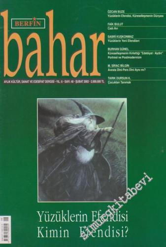 Berfin Bahar Aylık Kültür, Sanat ve Edebiyat Dergisi - Dosya: Yüzüklerin Efendisi Kimin Efendisi? - Sayı: 48    8  Şubat