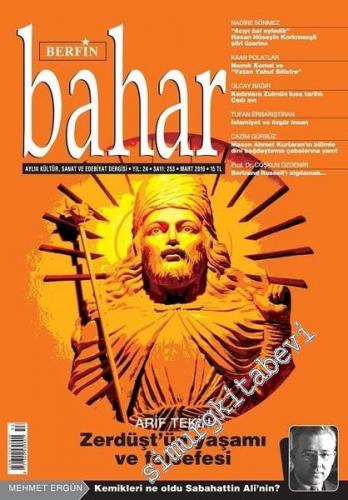 Berfin Bahar Kültür, Sanat ve Edebiyat Dergisi - Zerdüşt'ün Yaşamı ve Felsefesi - Sayı: 253      Mart