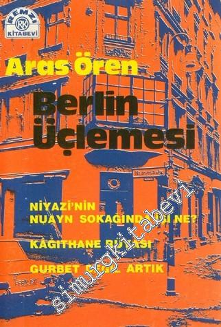 Berlin Üçlemesi: Niyazi'nin Nuayn Sokağında İşi Ne ?, Kâğıthane Rüyası, Gurbet Değil Artık -        1980