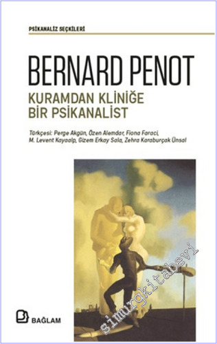 Bernard Penot: Kuramdan Kliniğe Bir Psikanalist - 2026