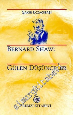 Bernard Shaw: Gülen Düşünceler