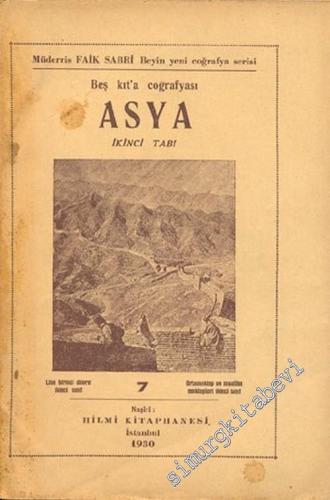 Beş Kıta Coğrafyası: Asya ( Lise Birinci Devre İkinci Sınıf, Ortamektep ve Muallim Mektepleri İkinci Sınıf ) -        1930