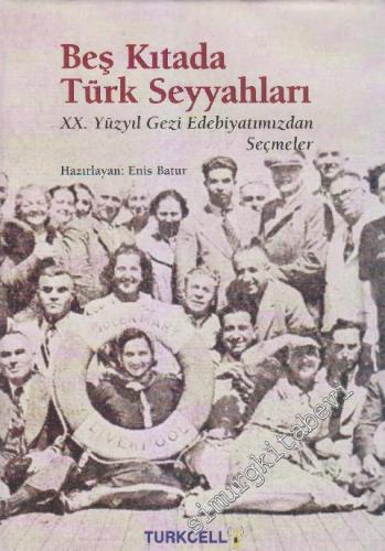 Beş Kıtada Türk Seyyahları: 20. Yüzyıl Gezi Edebiyatımızdan Seçmeler