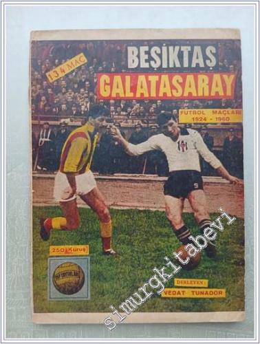 Beşiktaş Galatasaray Futbol Maçları (1924 - 1960) 134 Maç -        1660