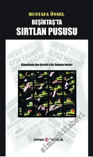 Beşiktaş'ta Sırtlan Pususu: Güneydoğu'dan Hasdal'a Bir Askerin Anıları -