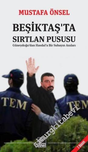 Beşiktaş'ta Sırtlan Pususu: Güneydoğu'dan Hasdal'a Bir Askerin Anıları -