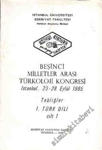 Beşinci Milletler Arası Türkoloji Kongresi İstanbul, 23 - 28 Eylül 198