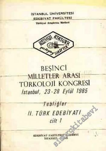 Beşinci Milletler Arası Türkoloji Kongresi İstanbul, 23 - 28 Eylül 198