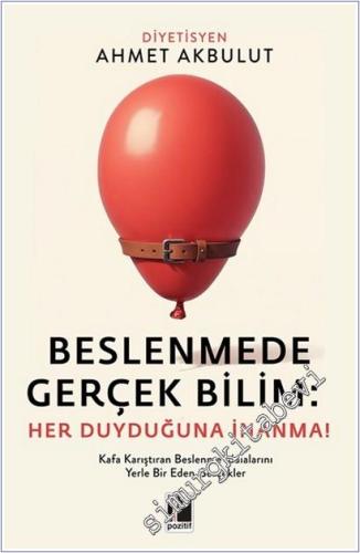 Beslenmede Gerçek Bilim: Her Duyduğuna İnanma -        2025