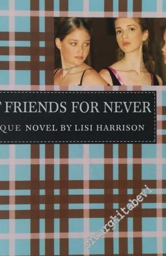 Best Friends for Never: The Clique 2 - A Clique Novel