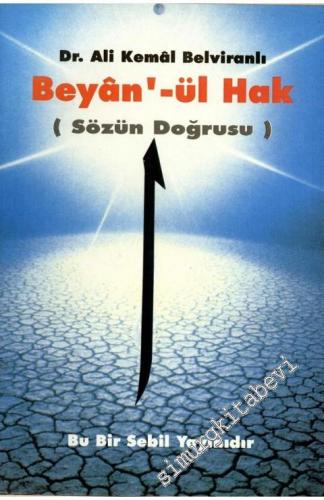 Beyan'-ül Hak: Sözün Doğrusu -