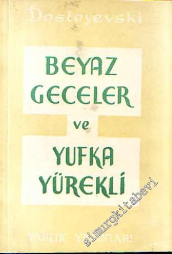Beyaz Geceler ve Bir Yufka Yürekli -