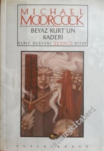 Beyaz Kurt'un Kaderi: Elric Destanı Üçüncü Kitap -        2000