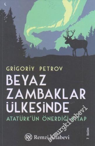 Beyaz Zambaklar Ülkesinde - Atatürk'ün Önerdiği Kitap -        2019