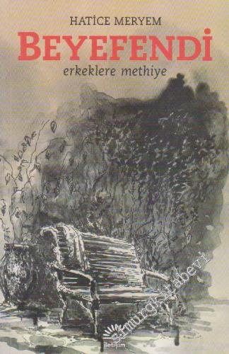 Beyefendi: Erkeklere Methiye -