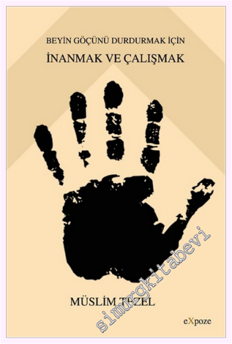 Beyin Göçünü Durdurmak İçin İnanmak ve Çalışmak -         2020
