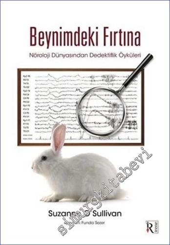 Beynimdeki Fırtına : Nöroloji Dünyasından Dedektiflik Öyküleri -        2023