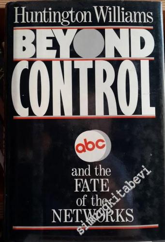 Beyond Control: ABC and the Fate of the Networks - 1989