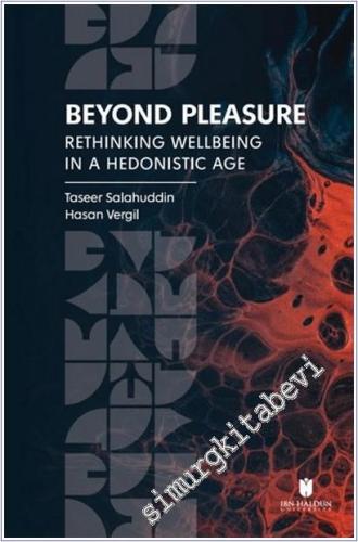Beyond Pleasure: Rethinking Wellbeing in a Hedonistic Age - 2025
