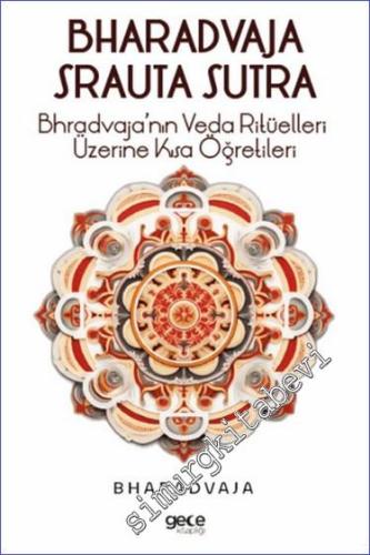 Bhradvaja Srauta Sutra . Bharadvaja'nın Veda Ritüelleri Üzerine Kısa Öğretileri -        2024