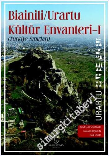 Bianili Urartu Kültür Envanteri 1 (Türkiye Sınırları) - 2024