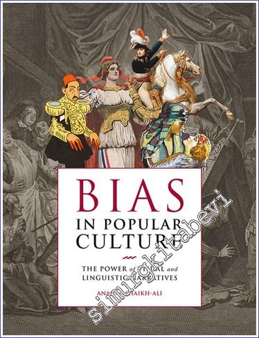 Bias in Popular Culture : The Power of Visual and Lingusitic Narrative