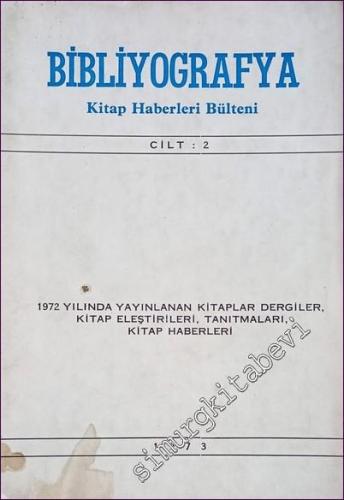 Bibliyografya: Kitap Haberleri Bülteni - Sayı 1-6 Cilt 2 Ocak 1973