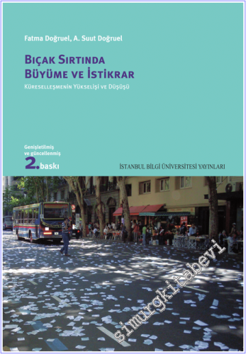 Bıçak Sırtında Büyüme ve İstikrar : Küreselleşmenin Yükselişi ve Düşüşü -