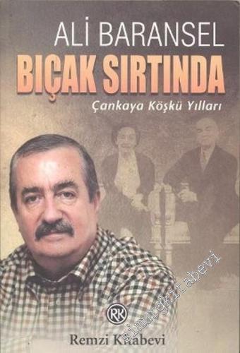Bıçak Sırtında: Çankaya Köşkü Yılları -        2006