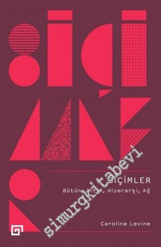 Biçimler: Bütün, Ritim, Hiyerarşi, Ağ -