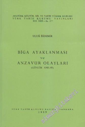 Biga Ayaklanması ve Anzavur Olayları - Günlük Anılar -        1989