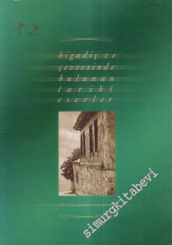 Bigadiç ve Çevresinde Bulunan Tarihi Eserler