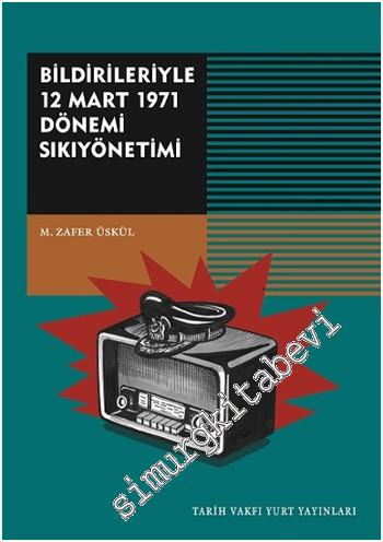 Bildirileriyle 12 Mart 1971 Dönemi Sıkıyönetimi -        2014