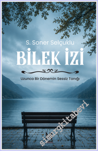 Bilek İzi : Uzunca Bir Dönemin Sessiz tanığı -