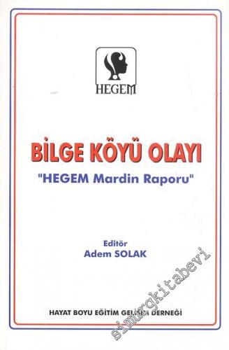Bilge Köyü Olayı  ‘'Hegem Mardin Raporu'' -