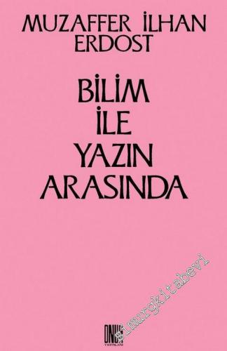 Bilim ile Yazın Arasında -        2009