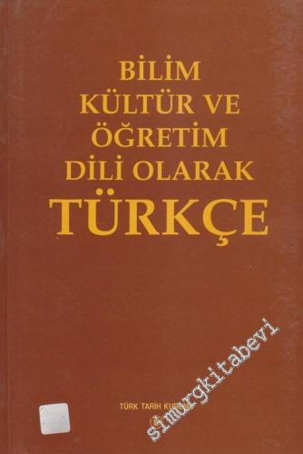 Bilim Kültür ve Öğretim Dili Olarak Türkçe