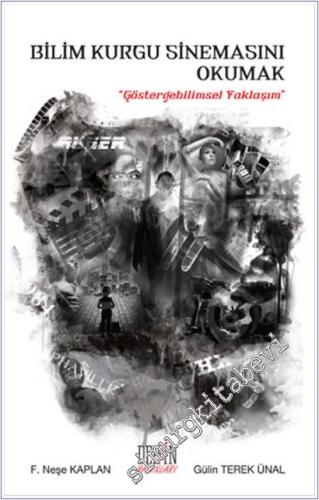 Bilim Kurgu Sinemasını Okumak: Göstergebilimsel Yaklaşım -