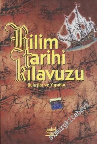 Bilim Tarihi Kılavuzu: Buluşlar ve Yapıtlar -        2001