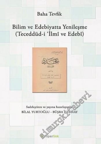 Bilim ve Edebiyatta Yenileşme = Teceddüd-i İlmi ve Edebi -        2016