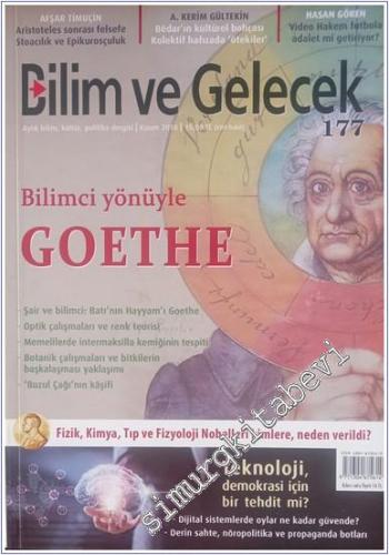 Bilim ve Gelecek Aylık Bilim, Kültür, Politika Dergisi - Dosya: Bilici Yönüyle Goethe - Sayı: 177      Kasım 2018