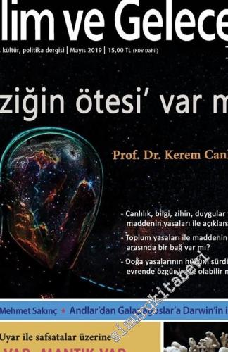 Bilim ve Gelecek Aylık Bilim, Kültür, Politika Dergisi - Dosya: Fiziğin Ötesi Var mı? - Sayı: 183      Mayıs